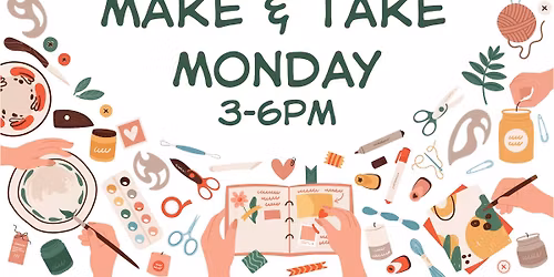 Make & Take Monday!