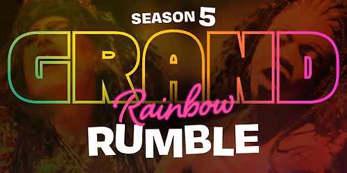 Season 5 GRAND Rainbow Rumble