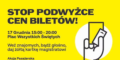 STOP PODWY\u017bCE CEN BILET\u00d3W \u203c \u017b\u00f3\u0142ta kartka dla magistratu \u203c