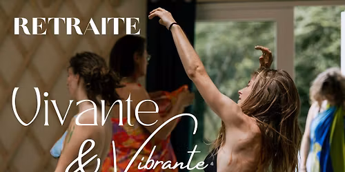 Retraite de femmes - Vivante & Vibrante