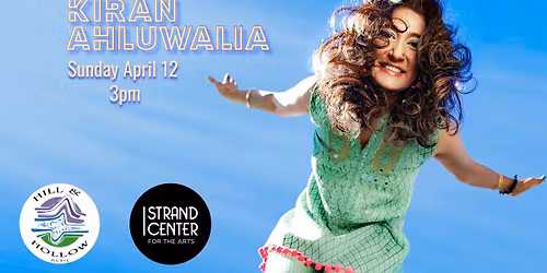 Hill and Hollow Music Presents: Kiran Ahluwalia