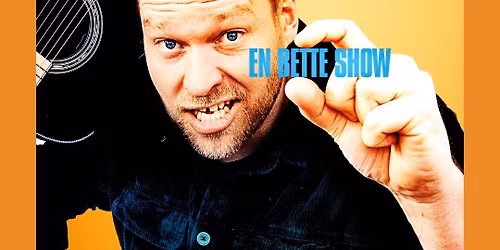 Martin Kanstrup Bette Show