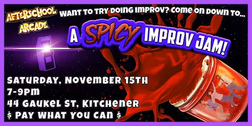 A SPICY November Improv Jam!