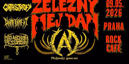 \u017dELEZN\u00dd MEJDAN | \u010cAD + ANIME TORMENT + CATASTROFY + MELANCHOLY PESSIMISM | 9.5.2026 | PRAHA