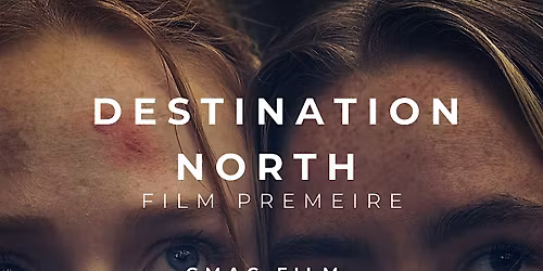 Destination North Film Premiere