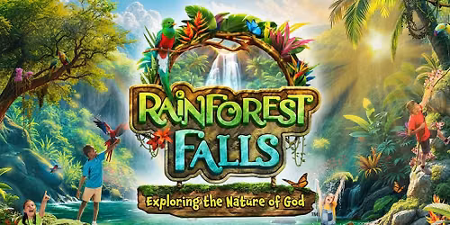 Waitlist - Rainforest Falls: Vacation Bible School 2026