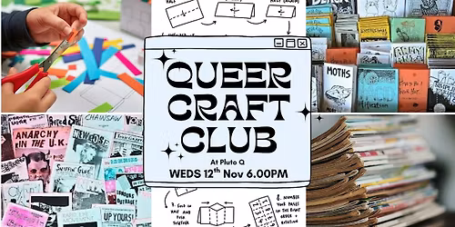 Queer Craft Club - Zine Making