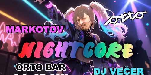 Markotov NIGHTCORE DJ ve\u010der