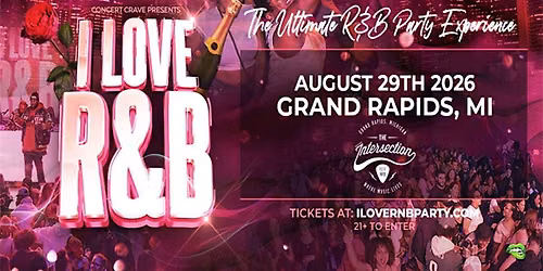 I LOVE R&B PARTY - Grand Rapids, MI