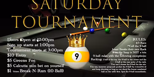 SATURDAY OPEN Double-Elimination 9-Ball TOURNAMENT