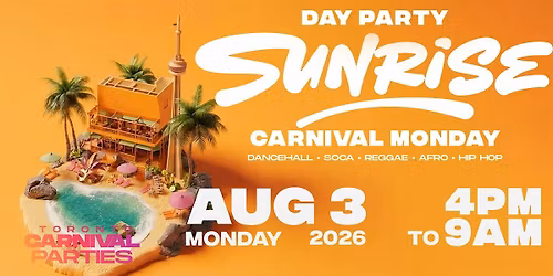Sunrise Toronto | Caribana Monday Day Party 2026