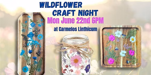 Wildflowers Craft Night @ Carmelo's Linthicum w\/ Maryland Craft Parties