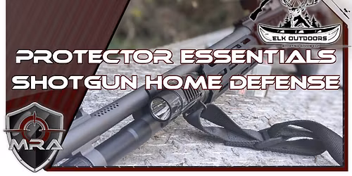Protector Essentials: Shotgun Home Defense
