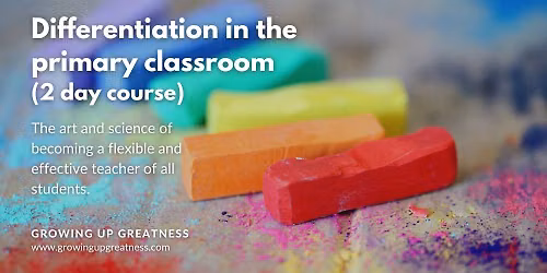 Differentiation in the Primary Classroom (2 day course)