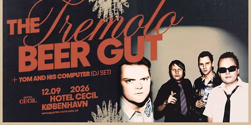 The Tremolo Beer Gut + TOM And His Computer (DJ set) | Hotel Cecil, K\u00f8benhavn