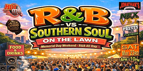 R&B VS SOUTHERN SOUL - ON THE LAWN (Memorial Day Weekend - R&B All Day)