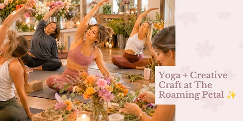 Yoga + Creative Craft at The Roaming Petal \u2728