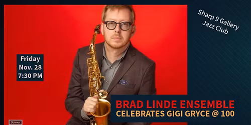 Brad Linde Ensemble celebrates Gigi Gryce @ 100