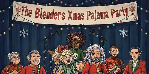The Blenders 2nd Annual Christmas Pajama Party