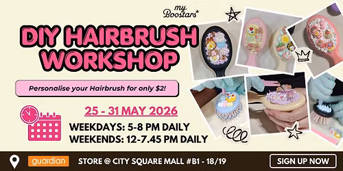 DIY Hairbrush Workshop with myBoostars [City Square Mall]