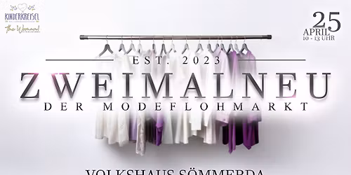 ZWEIMALNEU - Dein Modeflohmarkt\/25.04.26\/Volkshaus S\u00f6mmerda