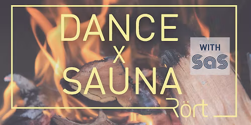 Dance x Sauna at R\u00f6rt with DJ SaS