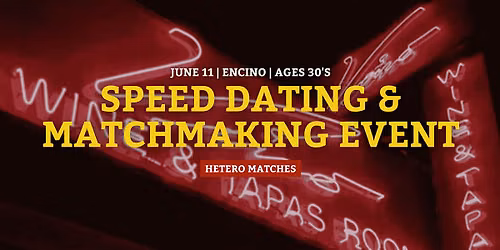 Speed Dating | Encino | Ages 30's