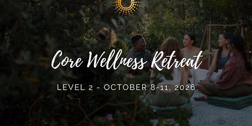 CORE Wellness Retreat - Level 2