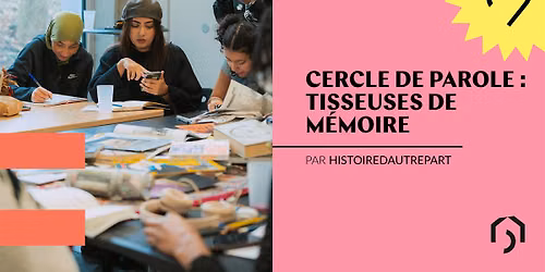 Cercle de parole - Tisseuses de m\u00e9moire