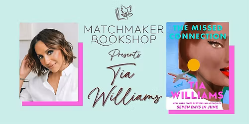 Tia Williams - The Missed Connection