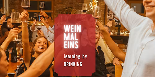 WEIN mal EINS \u2013 Learning by drinking