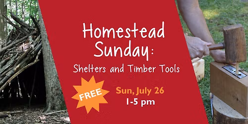 Homestead Sunday: Shelters and Timber Tools