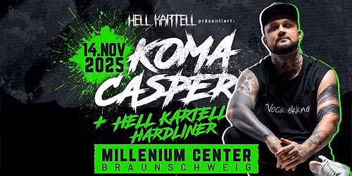 \u25bc HELL KARTELL pres. KOMACASPER LIVE - MEC BRAUNSCHWEIG