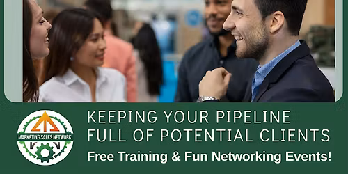 Let's Keep Your Sales Pipeline Full. Free & Fun Networking Event