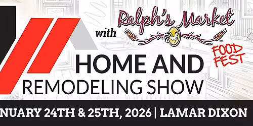 Home & Remodeling Show with Ralph's Market Food Fest