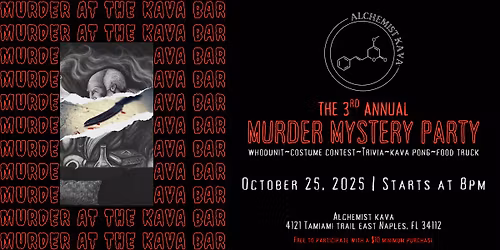 The 3rd Annual M**der Mystery Party at Alchemist Kava Bar & Lounge