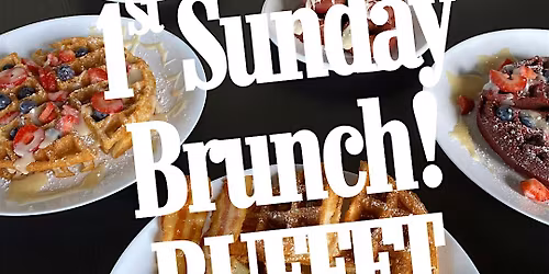 1st Sunday $25 Brunch Buffet