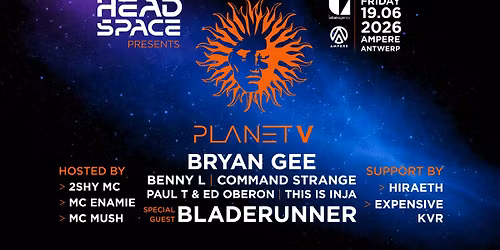 Headspace presents Planet V: Bryan Gee, Bladerunner, Benny L + more