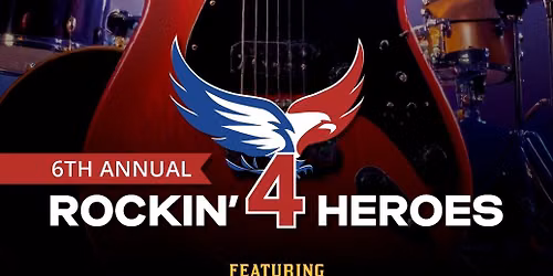 6th Annual Rockin\u2019 4 Heroes Concert