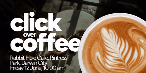 Click over Coffee - Darwin