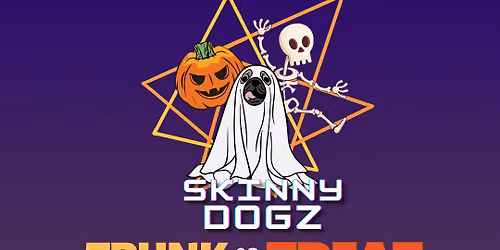 Skinny Dogz Trunk Or Treat