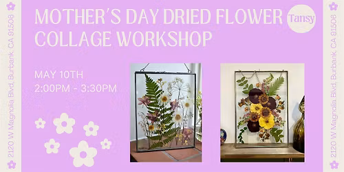Mother\u2019s Day Dried Floral Collage Workshop