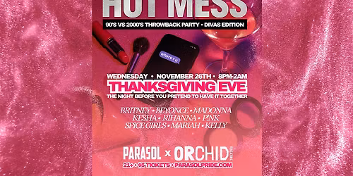 HOT MESS - 90's VS 2000's - Diva's Edition - Thanksgiving Eve