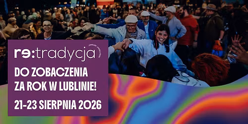 Festiwal Re:tradycja - Jarmark Jagiello\u0144ski 2026