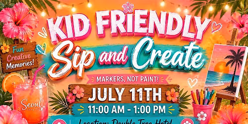 Kid Friendly Sip and Create
