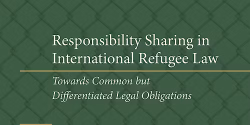 Book Launch - Responsibility Sharing in International Refugee Law