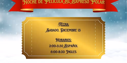 Noche de cine inmersivo en Polar Express 2025 (Mostrando en espa\u00f1ol)