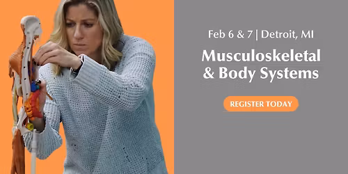 Detroit, MI - Musculoskeletal & Body Systems Professional Development