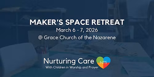 Nurturing Care Maker's Space Retreat