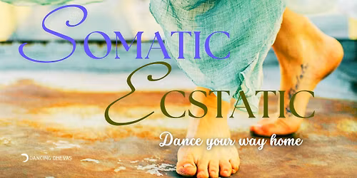 Somatic Ecstatic Conscious Dance